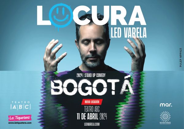LED VARELA: "LOCURA" Stand Up Comedy - Bogotá