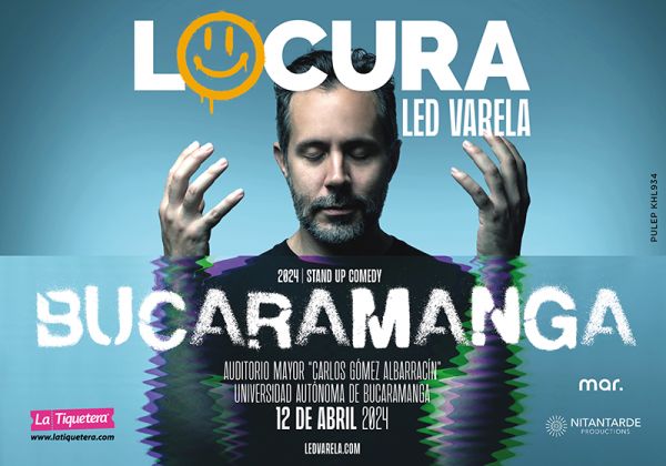LED VARELA: "LOCURA" Stand Up Comedy - Bucaramanga