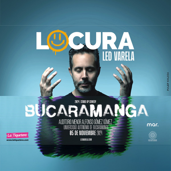 LED VARELA: "LOCURA" Stand Up Comedy - Bucaramanga