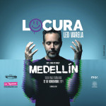 LED VARELA: "LOCURA" Stand Up Comedy - Medellín