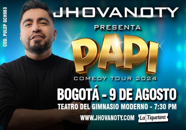 PAPI COMEDY TOUR DE JHOVANOTY EN BOGOTÁ