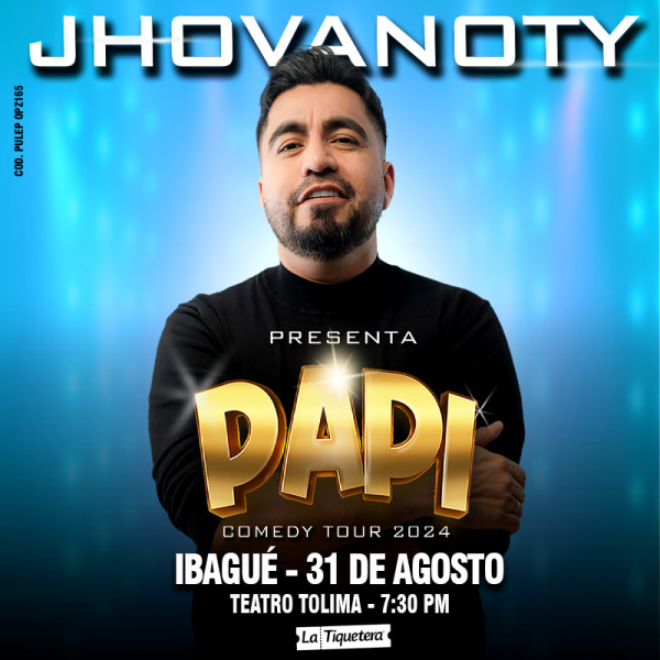 PAPI COMEDY TOUR DE JHOVANOTY EN IBAGUÉ