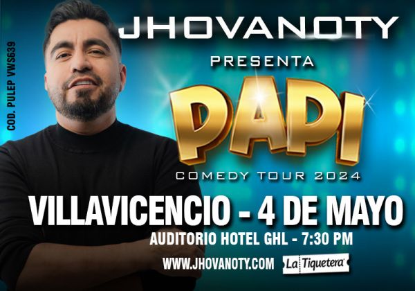 PAPI COMEDY TOUR DE JHOVANOTY EN VILLAVICENCIO