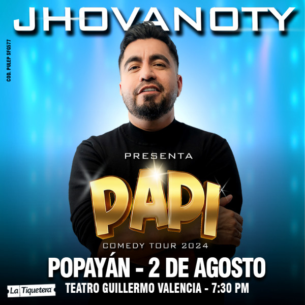 PAPI COMEDY TOUR DE JHOVANOTY EN POPAYÁN