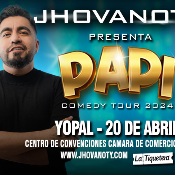 PAPI COMEDY TOUR DE JHOVANOTY EN YOPAL