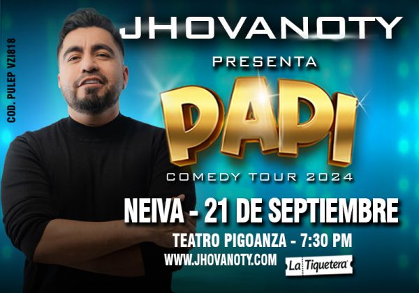PAPI COMEDY TOUR DE JHOVANOTY EN NEIVA