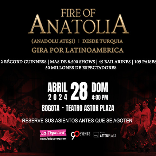Show Legendario de Danza Fire Of Anatolia en Bogotá