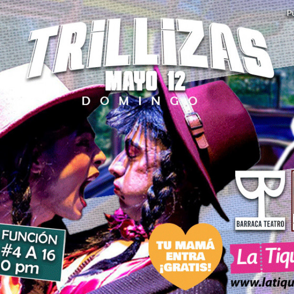 TRILLIZAS - FUNCIÓN ESPECIAL: DIA DE LAS MADRES - BOGOTÁ