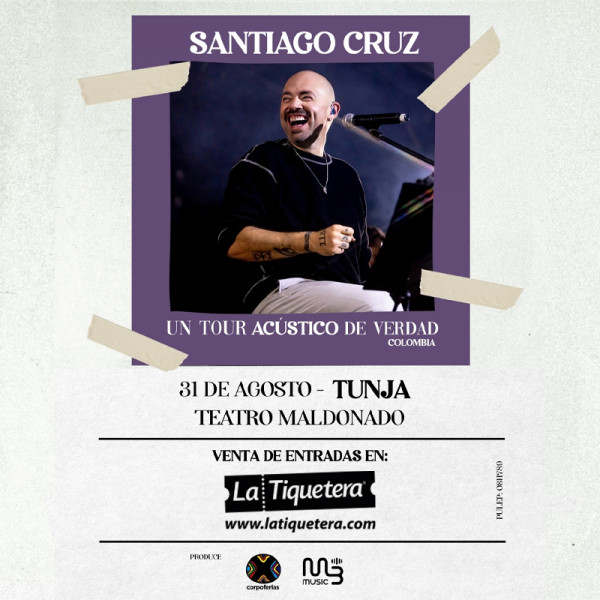 Santiago Cruz “Un Tour Acústico de Verdad" - Tunja