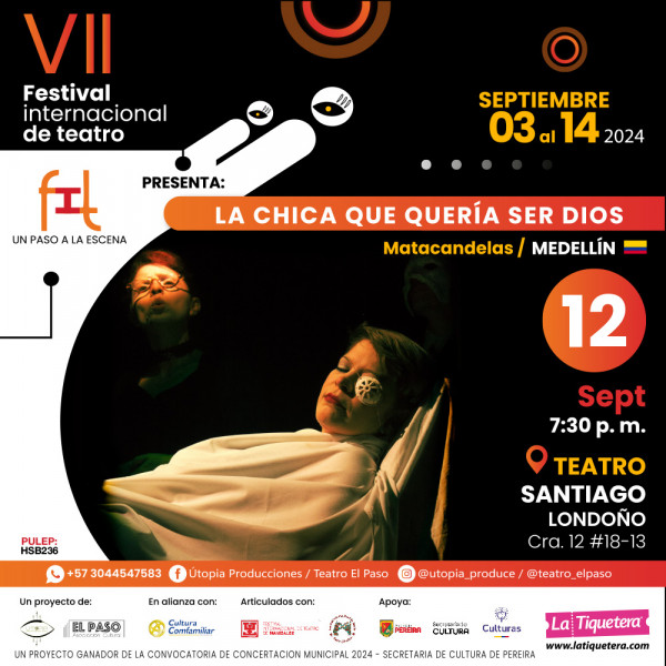 La chica que quería ser Dios / VII Festival Internacional de Teatro, un paso a la escena