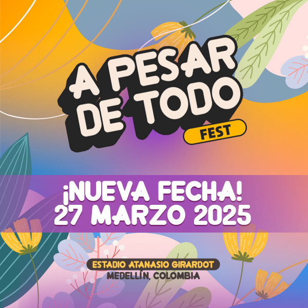 A pesar de todo Fest - Medellín