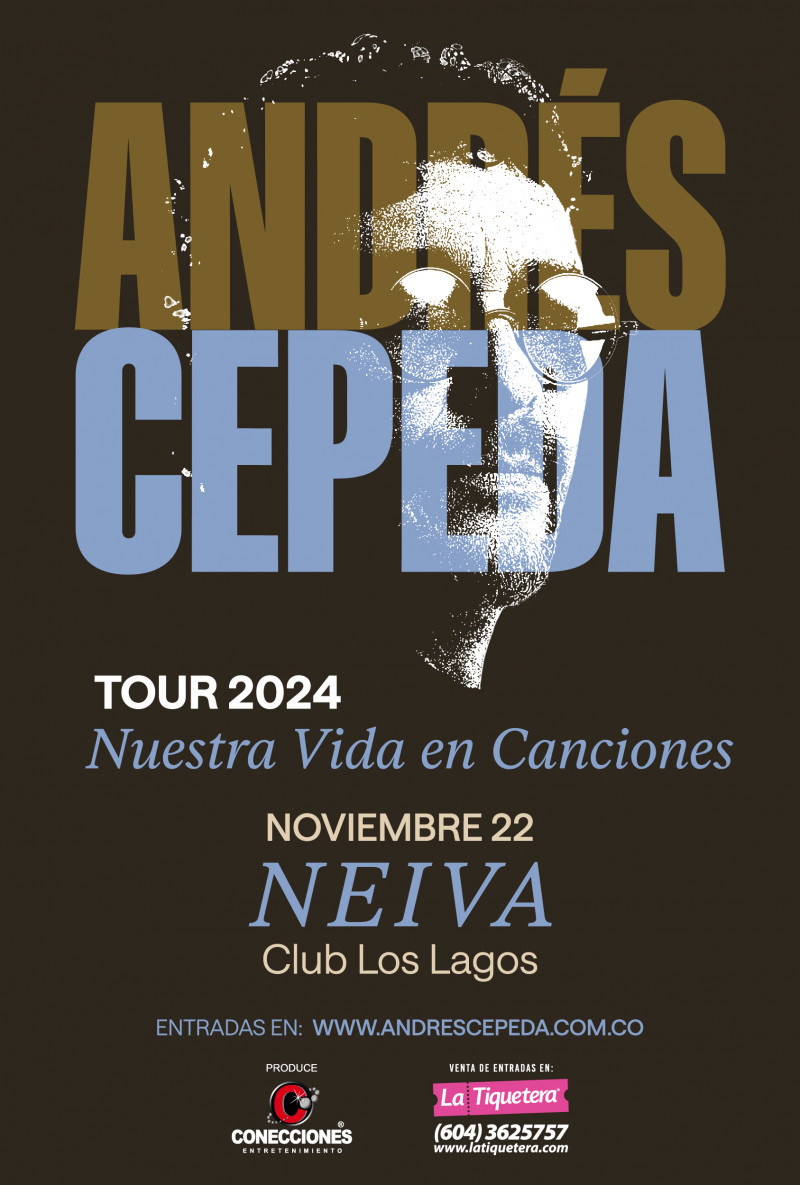 ANDRÉS CEPEDA / Nuestra Vida en Canciones Tour - <br><span class="cepecity">NEIVA</span>