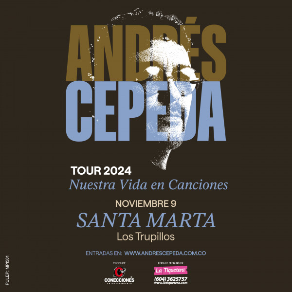 ANDRÉS CEPEDA / Nuestra Vida en Canciones Tour - <span class="cepecity">SANTA MARTA</span>