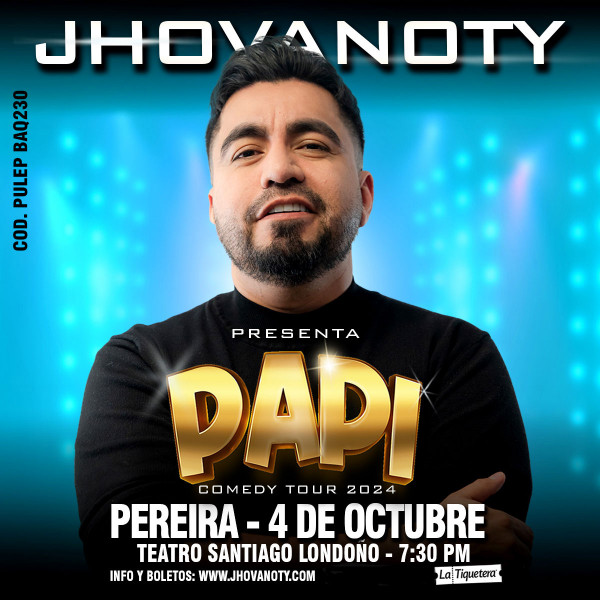 PAPI COMEDY TOUR DE JHOVANOTY EN PEREIRA