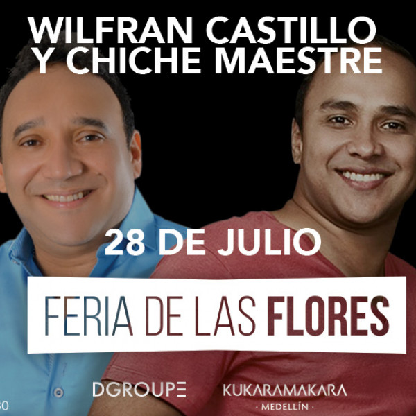 WILFRAN CASTILLO Y CHICHE MAESTRE