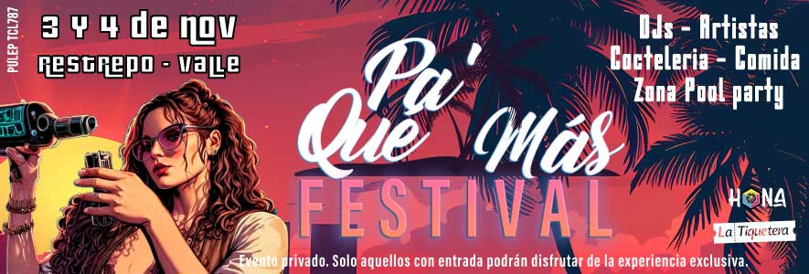 Pa´ que más Festival - Cali