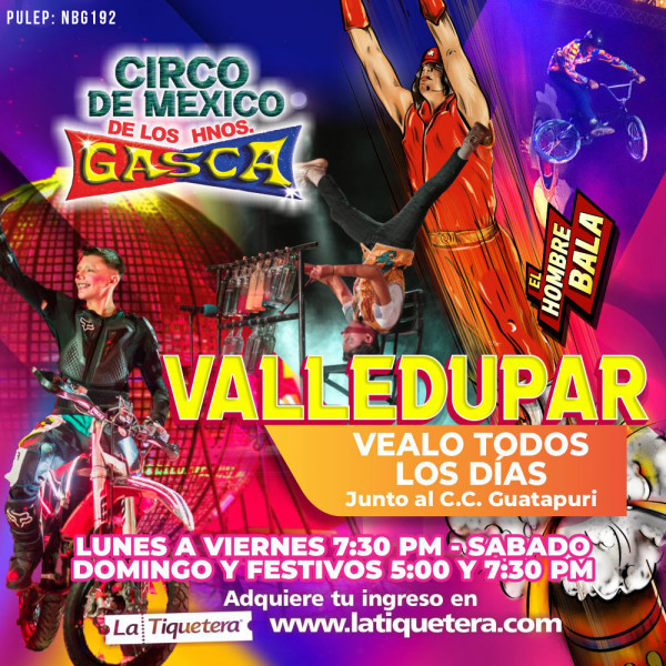 Circo de México de los hermanos Gasca en Valledupar