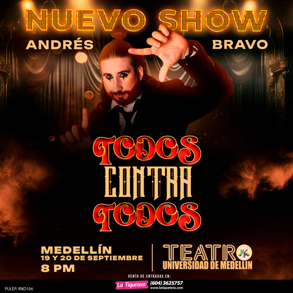 Andrés Bravo Nuevo Show - Medellín