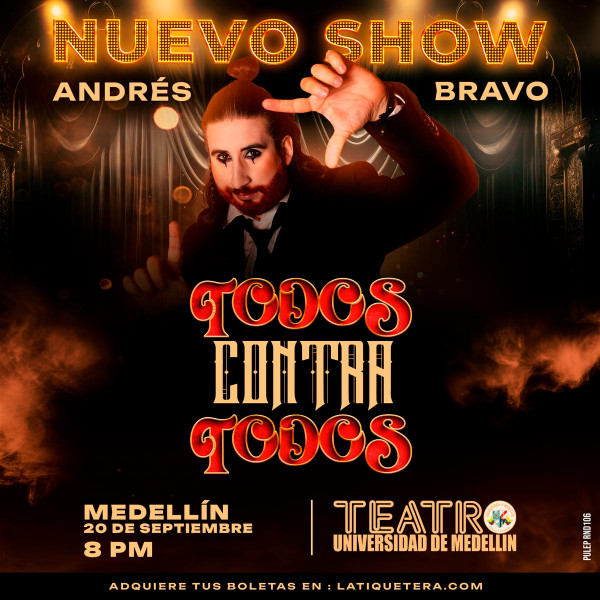 Andrés Bravo Nuevo Show - Medellín