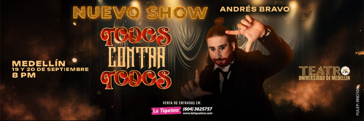 Andrés Bravo Nuevo Show - Medellín