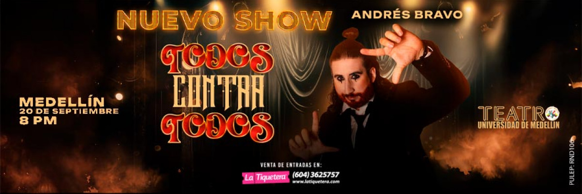 Andrés Bravo Nuevo Show - Medellín