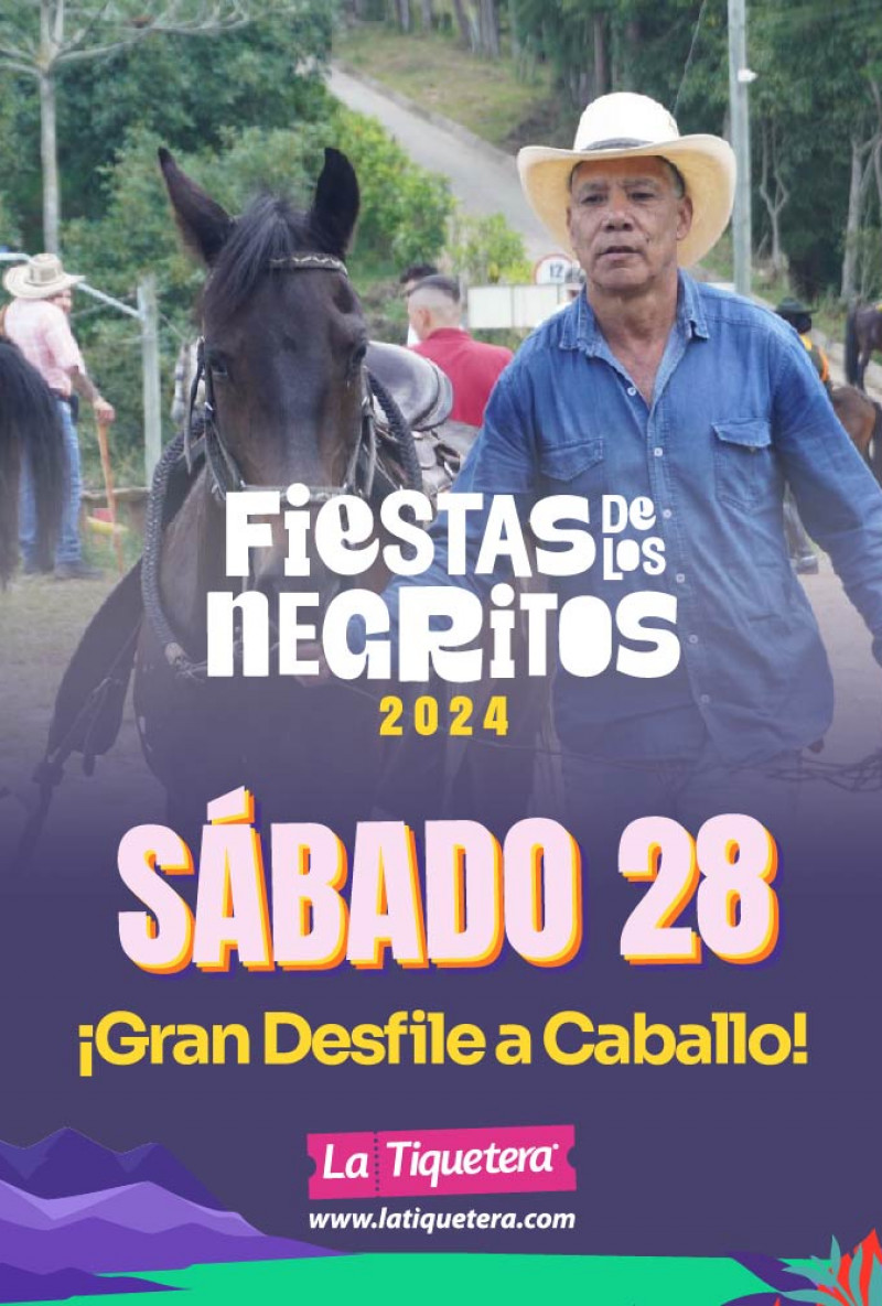 Desfile a caballo fiestas de los negritos - El Retiro Antioquia