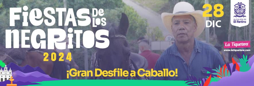 Desfile a caballo fiestas de los negritos - El Retiro Antioquia