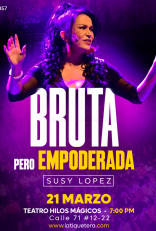 Bruta, pero empoderada - Bogotá