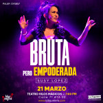 Bruta, pero empoderada - Bogotá