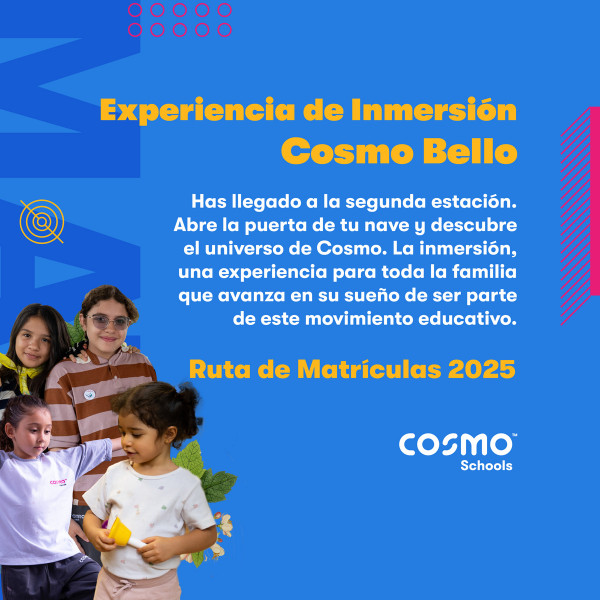 Inmersiones Matrículas 2025 Cosmo Schools - Bello