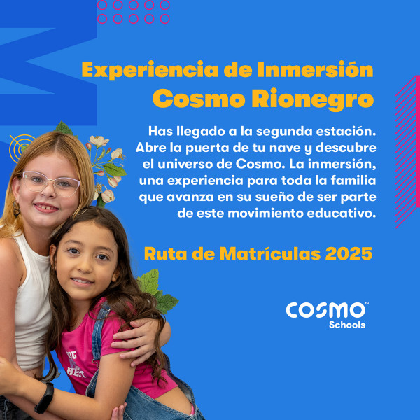 Inmersiones Matrículas 2025 Cosmo Schools - Rionegro