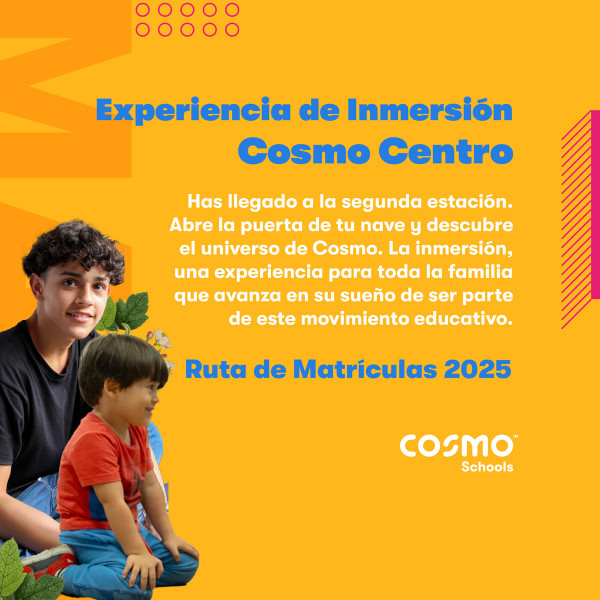 Inmersiones Matrículas 2025 Cosmo Schools  - Centro