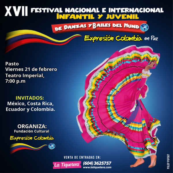 XVII Festival Nacional e Internacional Infantil y Juvenil de Danzas y Bailes del Mundo "Expresión Colombia en Paz"