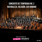 Concierto de Temporada No. 2 Naturaleza, religión, ser humano - Medellín