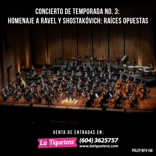 Concierto de Temporada No.3: Homenaje a Ravel y Shostakóvich: raíces opuestas