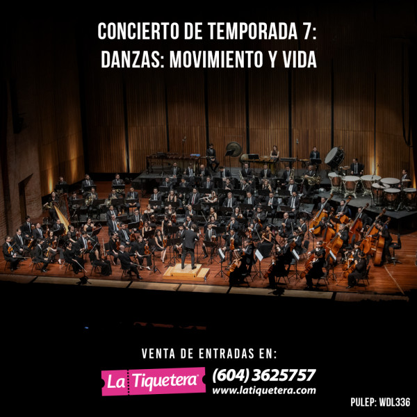 Concierto de Temporada No.7: Danzas: movimiento y vida