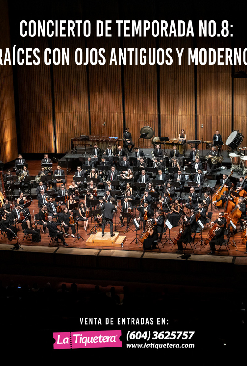 Concierto de Temporada No.8: Raíces con ojos antiguos y modernos 