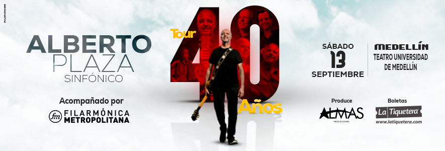 Alberto Plaza Tour 40 años - Medellín