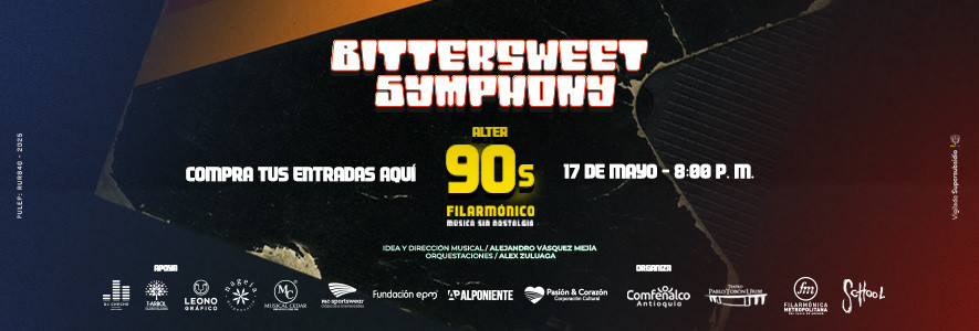Bittersweet Symphony: Alter 90´s Filarmónico, Música sin nostalgia - Medellín