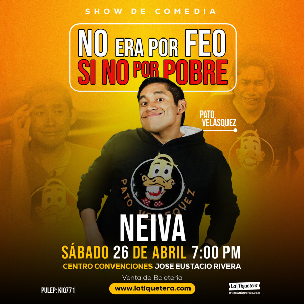 No era por por feo, sino por pobre - Neiva