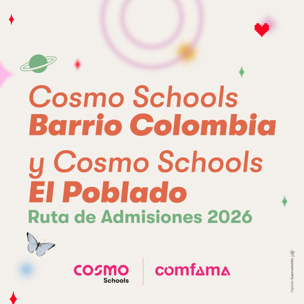 Paga la inscripción al proceso de admisión y agenda tu inmersión en Cosmo Schools Barrio Colombia