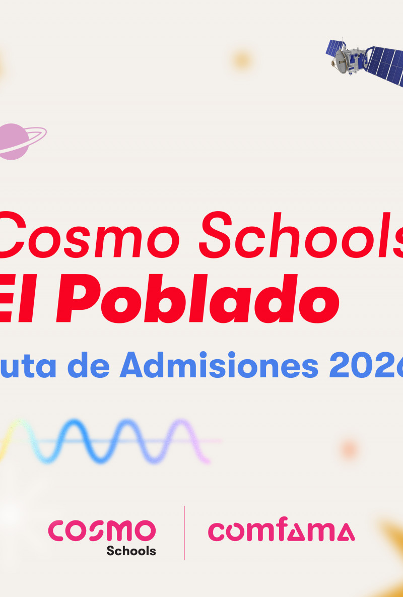 Paga la inscripción al proceso de admisión y agenda tu inmersión en Cosmo Schools Poblado