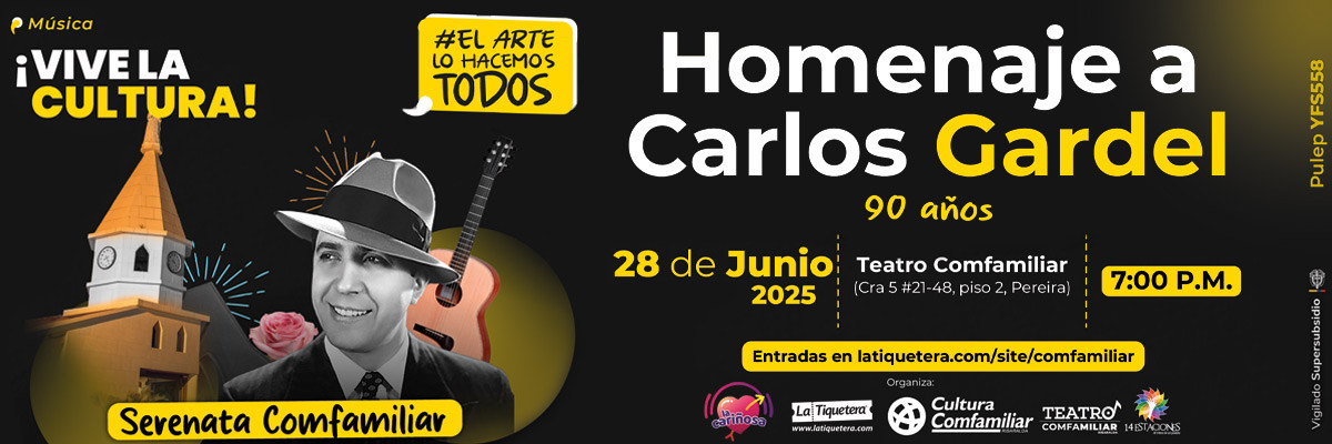 Serenata Comfamiliar - ¡Vive la magia eterna de Gardel! en Pereira