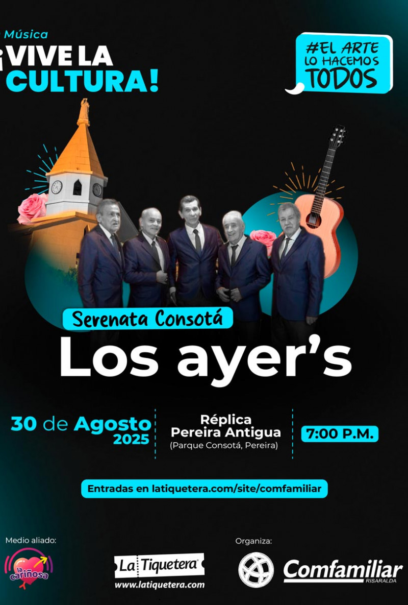 Serenata consotá: Los ayer´s en concierto Pereira