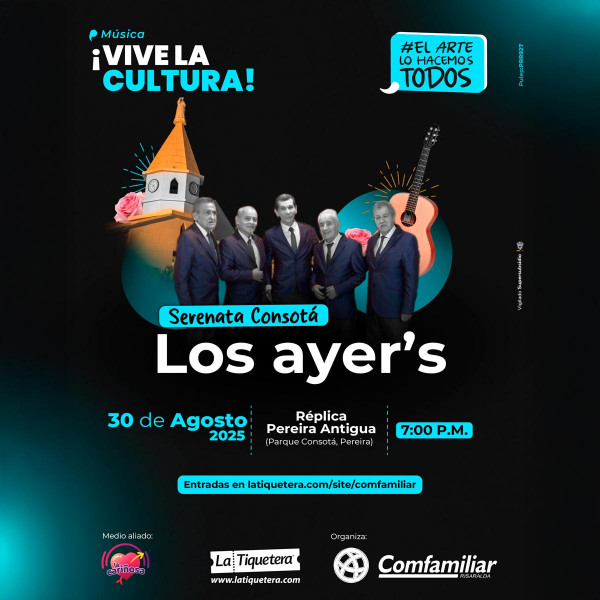Serenata consotá: Los ayer´s en concierto Pereira