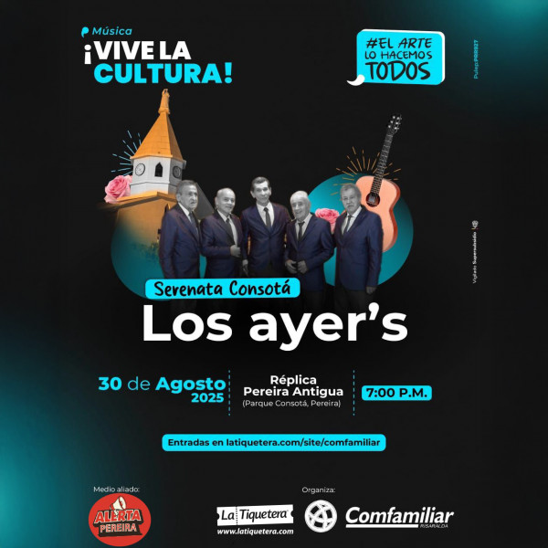 Serenata consotá: Los ayer´s en concierto Pereira