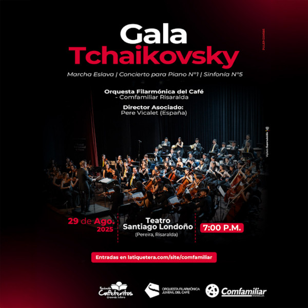 Gala Tchaikovsky – Filarmónica del Café en Pereira