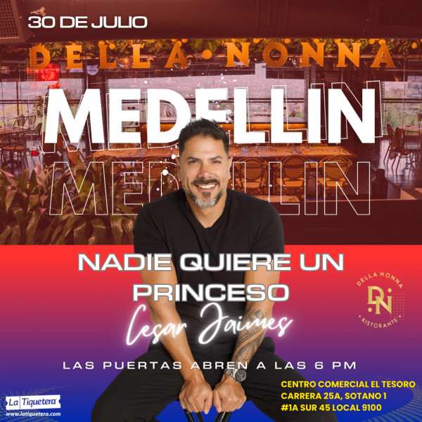 Nadie quiere un princeso - Medellín