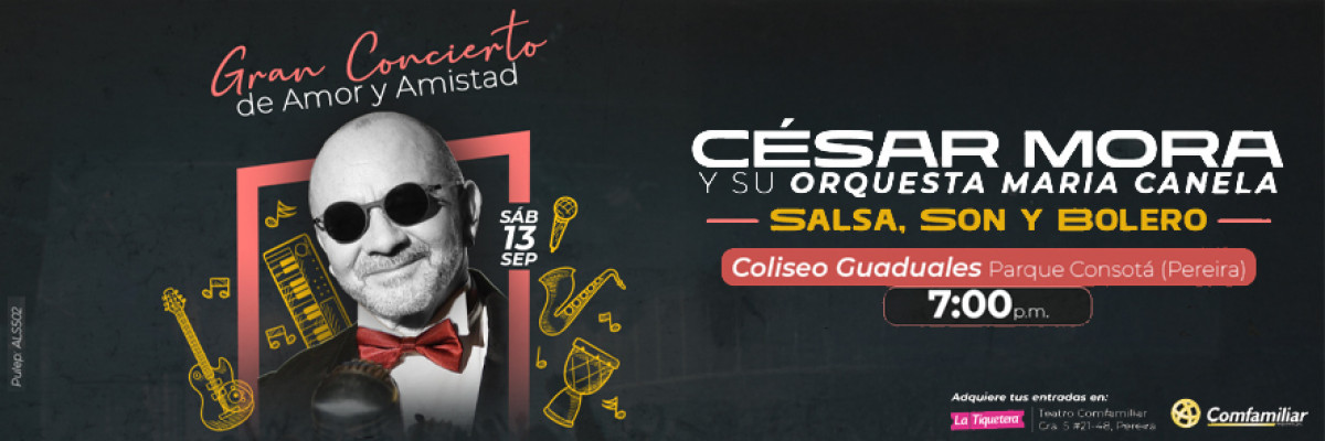 Gran Concierto de Amor y Amistad: César Mora y su Orquesta María Canela