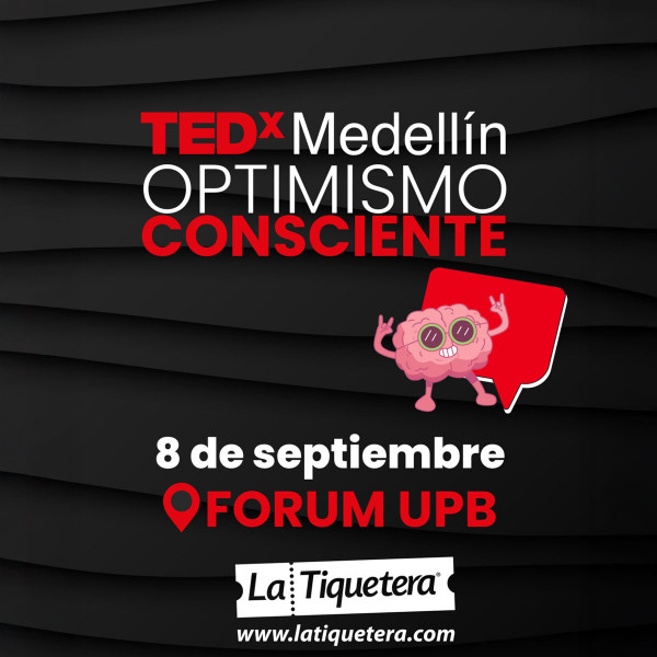 TEDx Medellín 2025. Optimismo Consciente